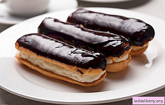 Eclairs tại nhà: công thức bánh ngọt tuyệt vời. Nấu ăn eclairs tự chế với các chất độn khác nhau và bột